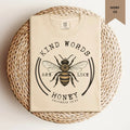 Kind words are like honey Tee.